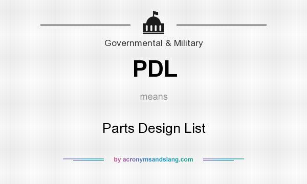 What does PDL mean? It stands for Parts Design List