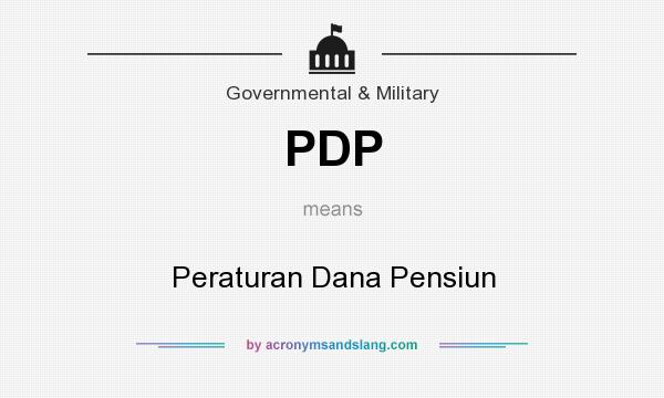 What does PDP mean? It stands for Peraturan Dana Pensiun