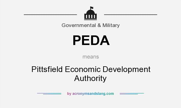 What does PEDA mean? It stands for Pittsfield Economic Development Authority