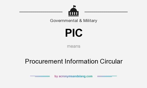 What does PIC mean? It stands for Procurement Information Circular