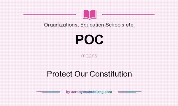 What does POC mean? It stands for Protect Our Constitution