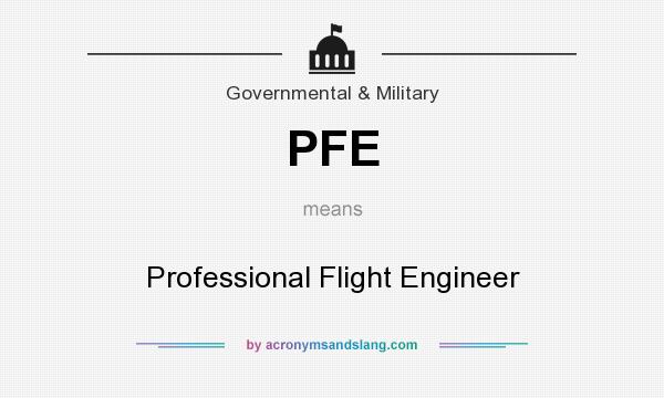 What does PFE mean? It stands for Professional Flight Engineer