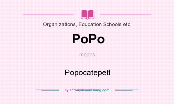 What does PoPo mean? It stands for Popocatepetl