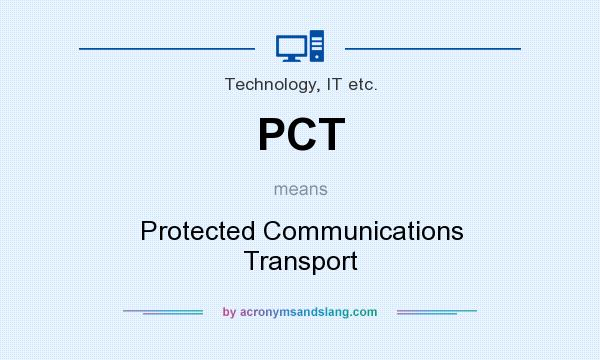 What does PCT mean? It stands for Protected Communications Transport