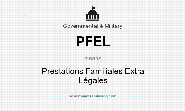 What does PFEL mean? It stands for Prestations Familiales Extra Légales