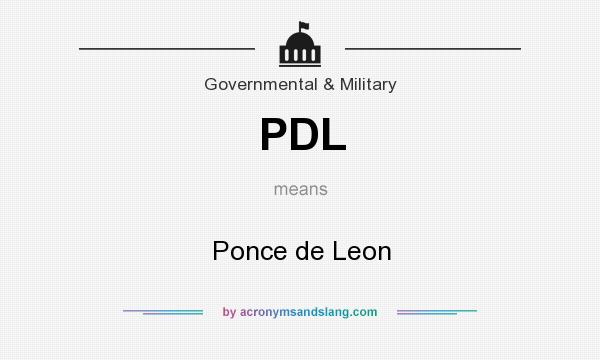 What does PDL mean? It stands for Ponce de Leon