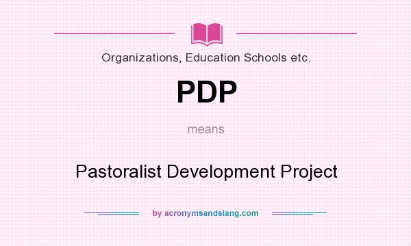 What does PDP mean? It stands for Pastoralist Development Project