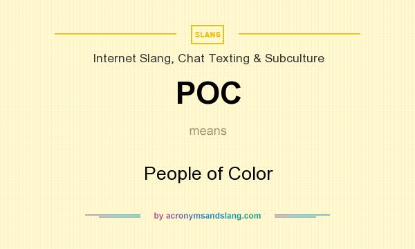 What does POC mean? It stands for People of Color