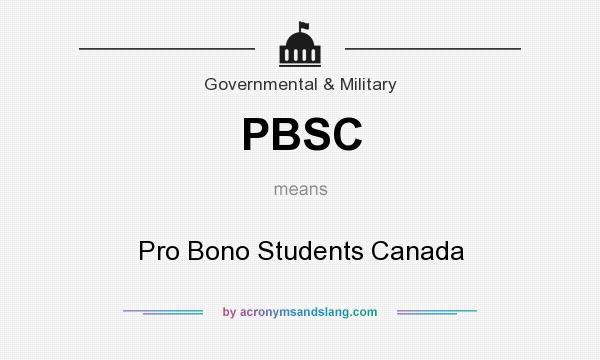 What does PBSC mean? It stands for Pro Bono Students Canada