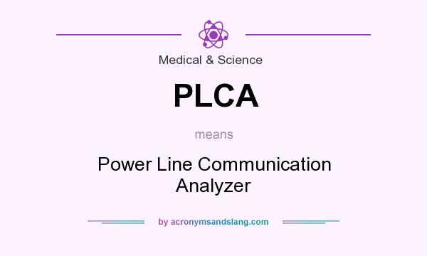 What does PLCA mean? It stands for Power Line Communication Analyzer