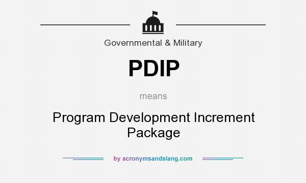 What does PDIP mean? It stands for Program Development Increment Package