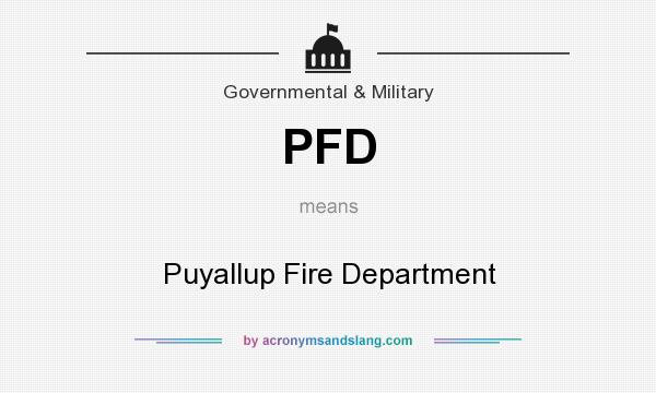 What does PFD mean? It stands for Puyallup Fire Department