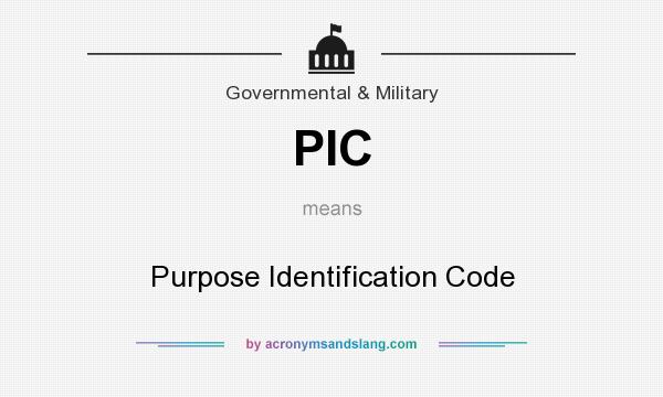 What does PIC mean? It stands for Purpose Identification Code
