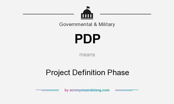 What does PDP mean? It stands for Project Definition Phase