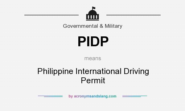 What does PIDP mean? It stands for Philippine International Driving Permit