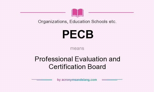 What does PECB mean? It stands for Professional Evaluation and Certification Board