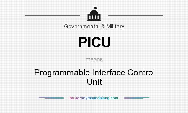 What does PICU mean? It stands for Programmable Interface Control Unit