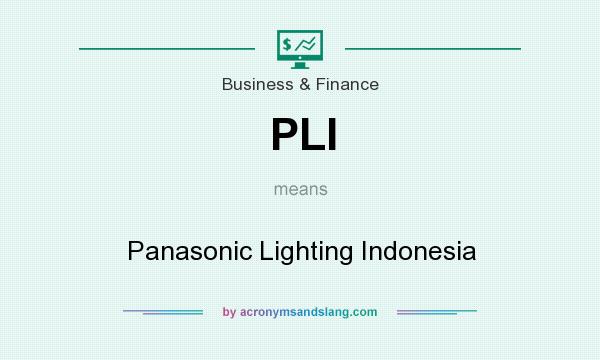 What does PLI mean? It stands for Panasonic Lighting Indonesia