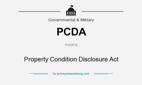 What does PCDA mean? It stands for Property Condition Disclosure Act