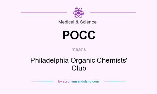 What does POCC mean? It stands for Philadelphia Organic Chemists` Club