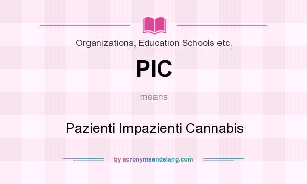 What does PIC mean? It stands for Pazienti Impazienti Cannabis