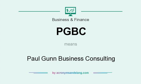 What does PGBC mean? It stands for Paul Gunn Business Consulting