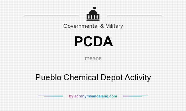 What does PCDA mean? It stands for Pueblo Chemical Depot Activity