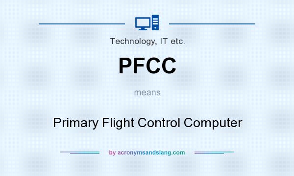 What does PFCC mean? It stands for Primary Flight Control Computer