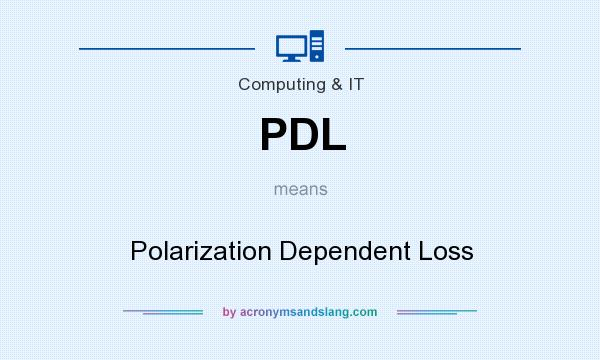 What does PDL mean? It stands for Polarization Dependent Loss