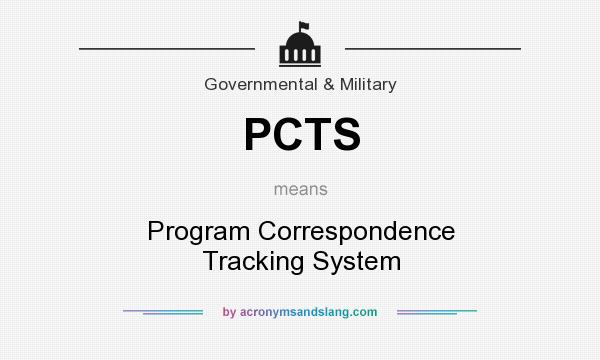 What does PCTS mean? It stands for Program Correspondence Tracking System