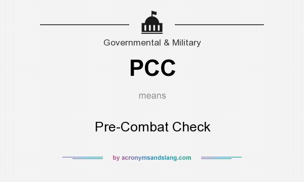 What does PCC mean? It stands for Pre-Combat Check