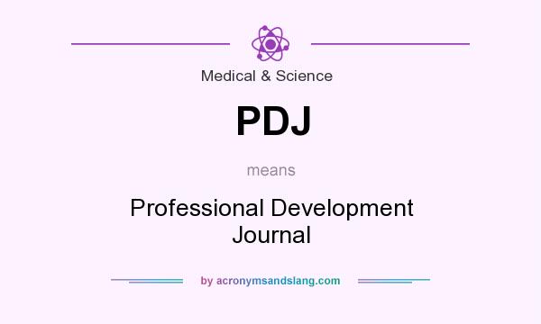 What does PDJ mean? It stands for Professional Development Journal