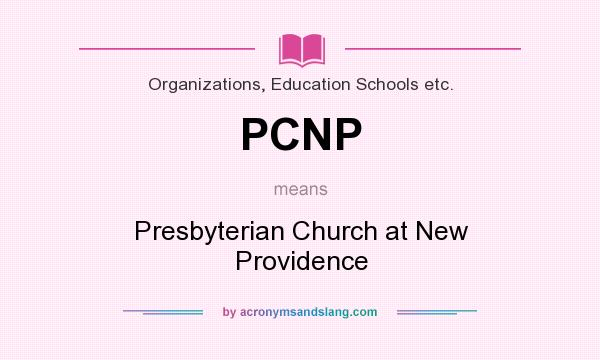 What does PCNP mean? It stands for Presbyterian Church at New Providence