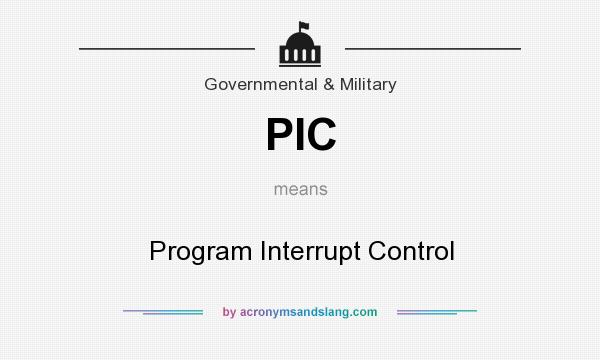 What does PIC mean? It stands for Program Interrupt Control