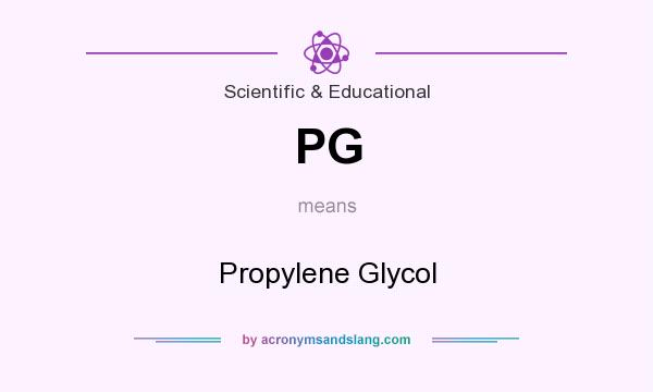 What does PG mean? It stands for Propylene Glycol
