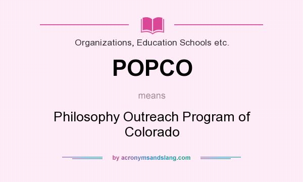 What does POPCO mean? It stands for Philosophy Outreach Program of Colorado