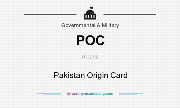 What does POC mean? It stands for Pakistan Origin Card