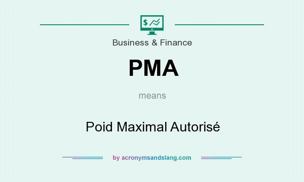 What does PMA mean? It stands for Poid Maximal Autorisé