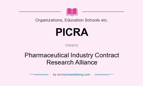 What does PICRA mean? It stands for Pharmaceutical Industry Contract Research Alliance