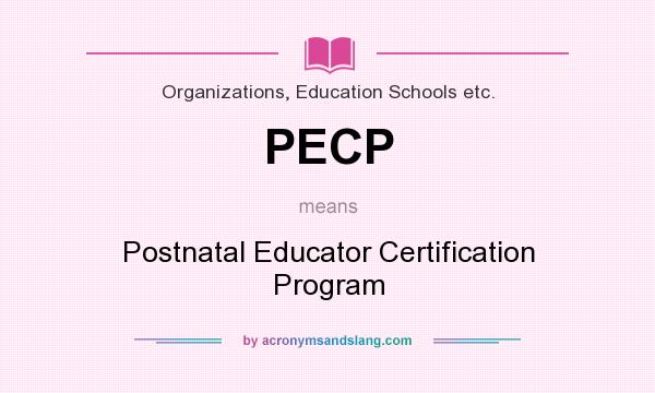 What does PECP mean? It stands for Postnatal Educator Certification Program