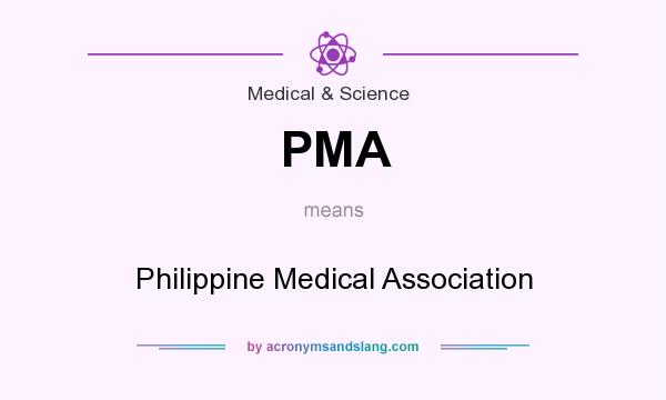 What does PMA mean? It stands for Philippine Medical Association