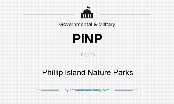 What does PINP mean? It stands for Phillip Island Nature Parks