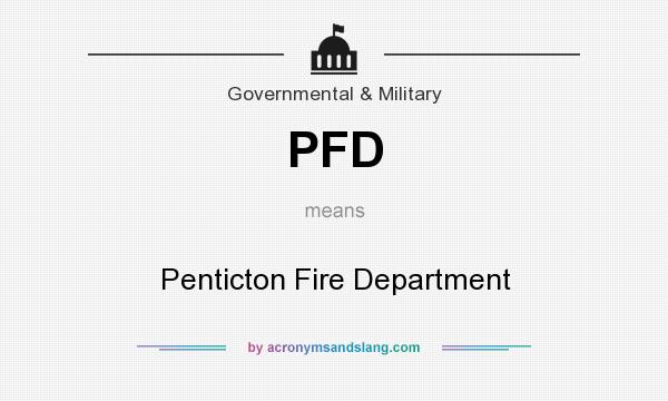 What does PFD mean? It stands for Penticton Fire Department