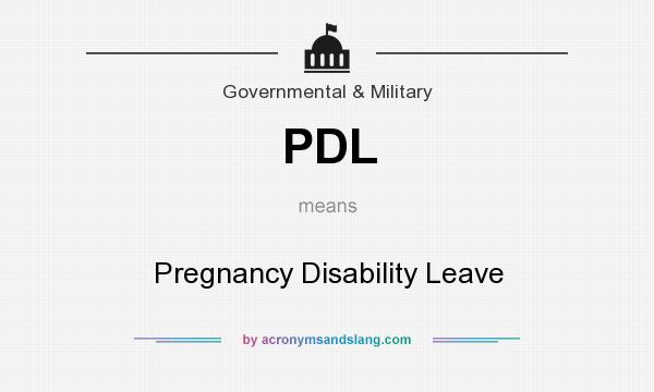 What does PDL mean? It stands for Pregnancy Disability Leave