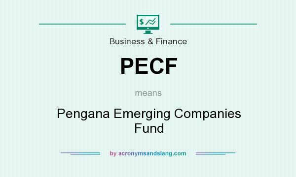 What does PECF mean? It stands for Pengana Emerging Companies Fund