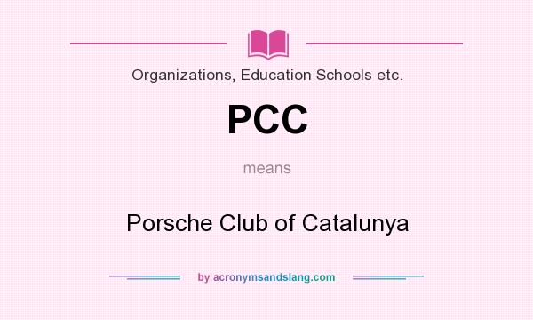 What does PCC mean? It stands for Porsche Club of Catalunya
