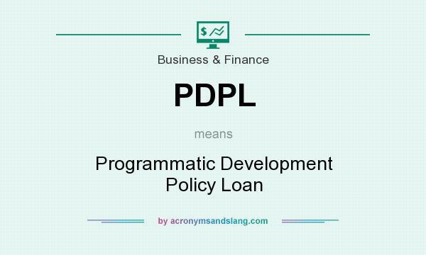 What does PDPL mean? It stands for Programmatic Development Policy Loan