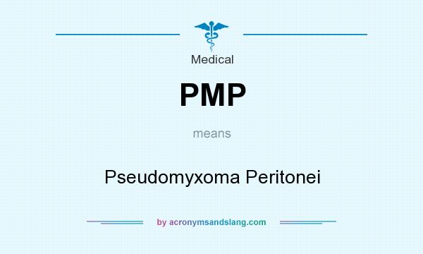 What does PMP mean? It stands for Pseudomyxoma Peritonei