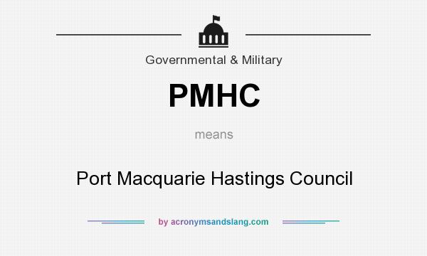 What does PMHC mean? It stands for Port Macquarie Hastings Council