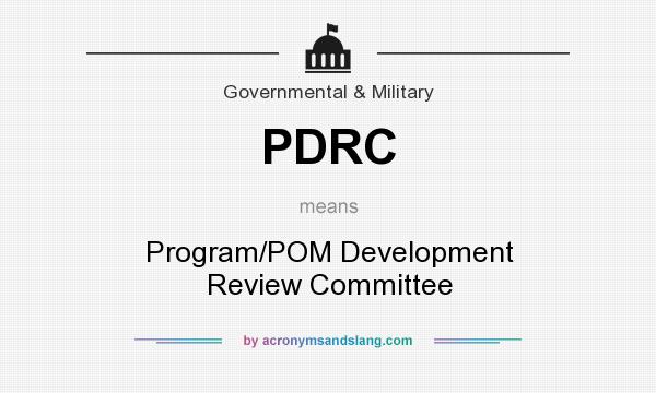 What does PDRC mean? It stands for Program/POM Development Review Committee